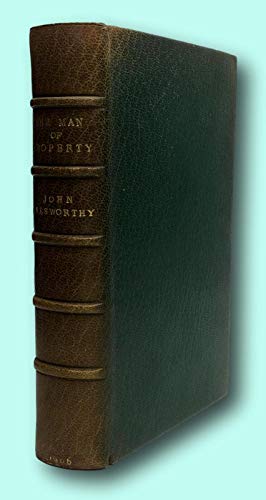 Rare John Galsworthy / THE MAN OF PROPERTY First Edition 1906 [Hardcover] Galsworthy, John