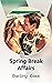 Spring Break Affairs