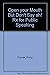 Open Your Mouth but Don't Say "Ah!": Rx for Public Speaking