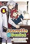 Book cover for Jeanette the Genius: Defying My Evil Stepmother by Starting a Business with My Ride-or-Die Fiancé! Volume 1