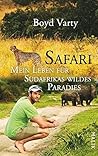 Safari - Mein Leben f??r S??dafrikas wildes Paradies by Boyd Varty (2014-04-14)