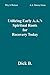 Utilizing Early A.A.'s Spiritual Roots for Recovery Today (Why It Worked: A.A. History Series, Vol. 1) [Paperback] [1999] (Author) Dick B.