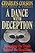 A DANCE WITH DECEPTION by Charles W. Colson (1993-08-15)