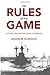 The Rules of the Game: Jutland and British Naval Command