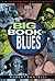 The Big Book of the Blues: A Biographical Encyclopedia by Robert Santelli (1994-04-21)