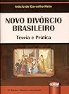 Novo Divorcio Brasileiro - Teoria E Pratica