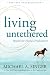 Paperback Living Untethered...