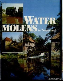 Watermolens in Nederland: P. Nijhof ; met foto's van Ger Dekkers (Dutch Edition)