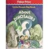 Little People: Big Book About Dinosaurs/With Activity Book