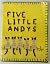Five Little Andys