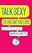 Talk Sexy to the One You Love by Keesling (1997-12-31)