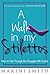 A Walk In My Stilettos: How...