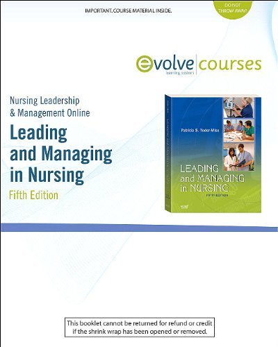 By Patricia S. Yoder-Wise RN EdD NEA-BC ANEF FAAN: Nursing Leadership & Management Online for Leading and Managing in Nursing (User Guide and Access Code), 5e Fifth (5th) Edition [PAPERBACK]