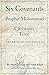 Six Covenants of the Prophet Muhammad with the Christians of His Time: The Primary Documents by Charles Upton (Foreword), Muhammad ibn 'Abd Allah (14-Feb-2015) Paperback