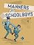 Manners for Schoolboys by J. Robinson (2015-03-01)