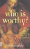 Who Is Worthy: The Role of Conscience in Restoring Hope to the Church Who Is Worthy: The Role of Conscience in Restoring Hope to the Church