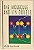 The Molecule and Its Double (MCGRAW HILL HORIZONS OF SCIENCE SERIES)