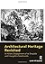 Architectural Heritage Revisited: A Holistic Engagement of its Tangible and Intangible Constituents by Ilan Vit-Suzan (2014-02-28)