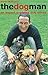 The Dog Man : An Expert Explains Dog Sense