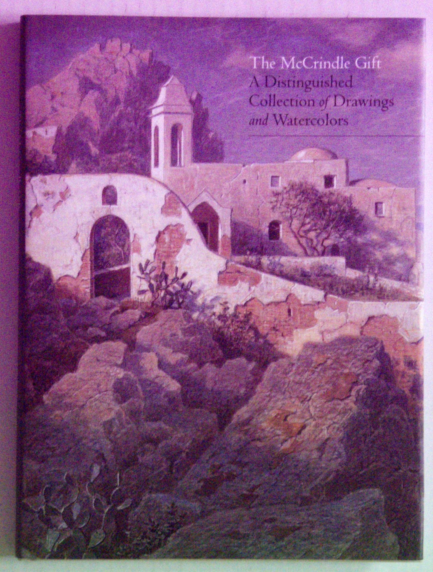 The McCrindle Gift: A Distinguished Collection of Drawings and Watercolors (Hardcover)