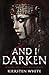 And I Darken (The Conqueror's Saga, #1)