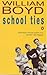 School Ties (English and Spanish Edition) by William Boyd (1985-10-31)