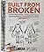 Built from Broken: A Science-Based Guide to Healing Painful Joints, Preventing Injuries, and Rebuilding Your Body | Spiraled by Spiraling Freedom®