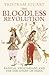 The Bloodless Revolution by Tristram Stuart