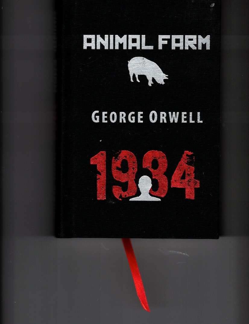 Animal Farm and Nineteen Eighty-Four
