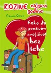 Kako da prezivim svoj zivot bez tebe (Paperback)