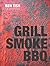 Grill Smoke Bbq by Ben Tish...
