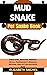 MUD SNAKE Pet Snake Book: T...