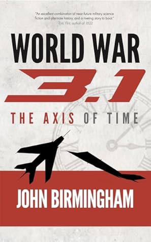 World War 3.1: A Novel of the Axis of Time