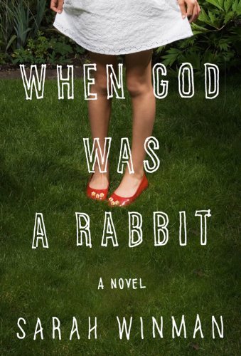 Sarah Winman 'Swhen God Was a Rabbit: A Novel [Hardcover]2011