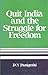 Quit India & the Struggle for Freedom