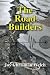 The Road Builders by Joy Chrisman Welch (2015-12-08)