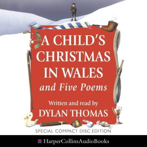 A Child's Christmas in Wales by Thomas, Dylan (2007) Audio CD