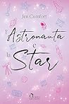 L'astronauta e la star by Jen Comfort