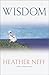 Wisdom by Heather Neff (2002-04-30)