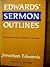 Edward's Sermon Outlines