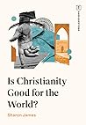Is Christianity Good for the World? (TGC Hard Questions)