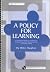 A Policy for Learning