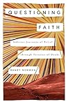 Questioning Faith: Indirect Journeys of Belief through Terrains of Doubt (The Gospel Coalition) Questioning Faith: Indirect Journeys of Belief through Terrains of Doubt (The Gospel Coalition)