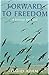 Forward to Freedom: A Journey into God: 9 by David Adam (15-Nov-1999) Paperback