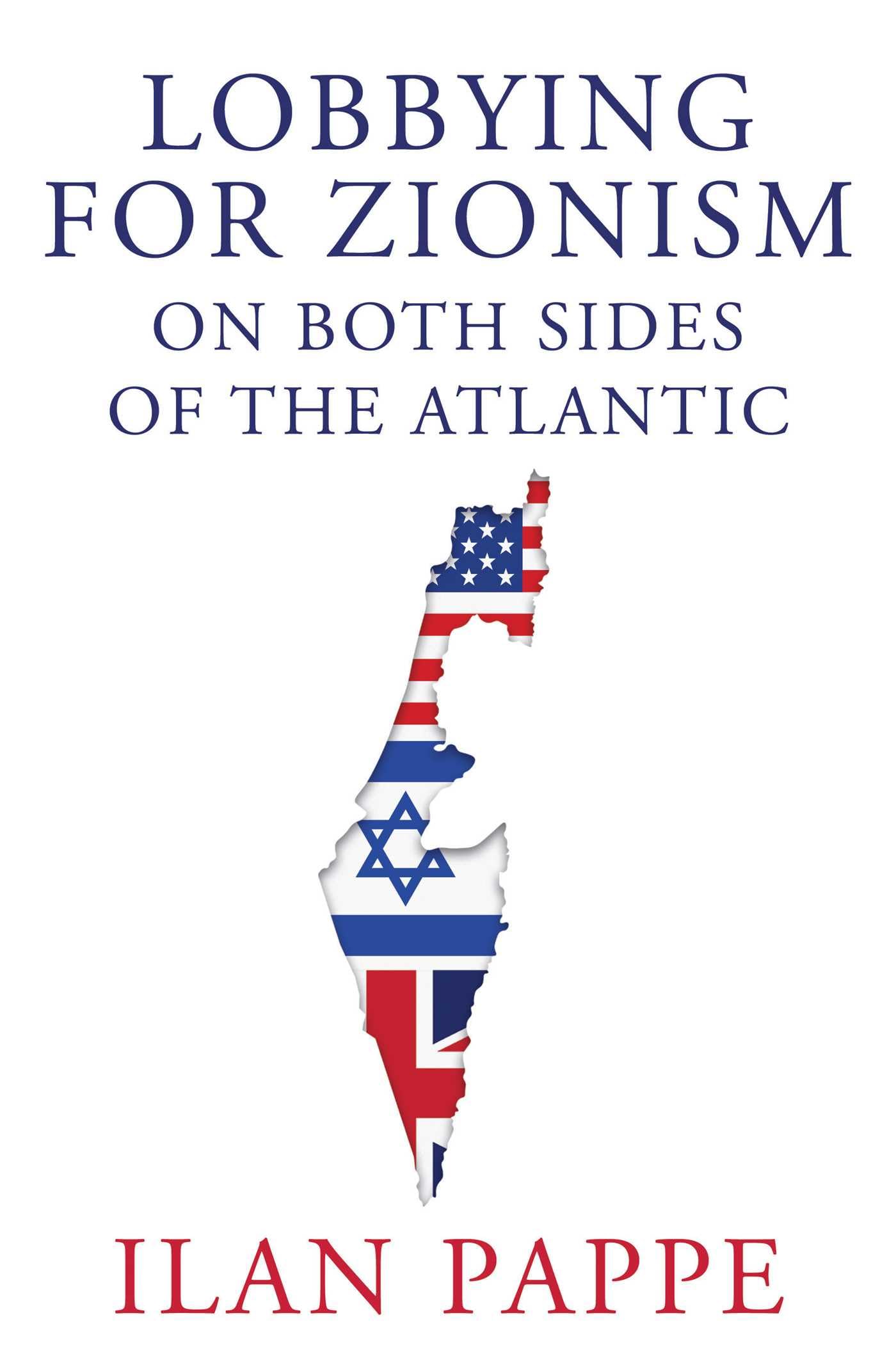 Lobbying for Zionism on Both Sides of the Atlantic (Hardcover)