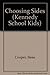 Choosing Sides (Kennedy School Kids) by Cooper Ilene (1992-07-01) Paperback
