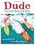 Dude: Fun with Dude and Betty