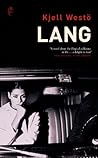 Lang by Kjell Westo