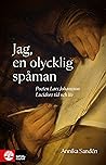Jag, en olycklig ...