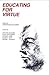 Educating for Virtue by Claes G. Ryn (1988-01-01)